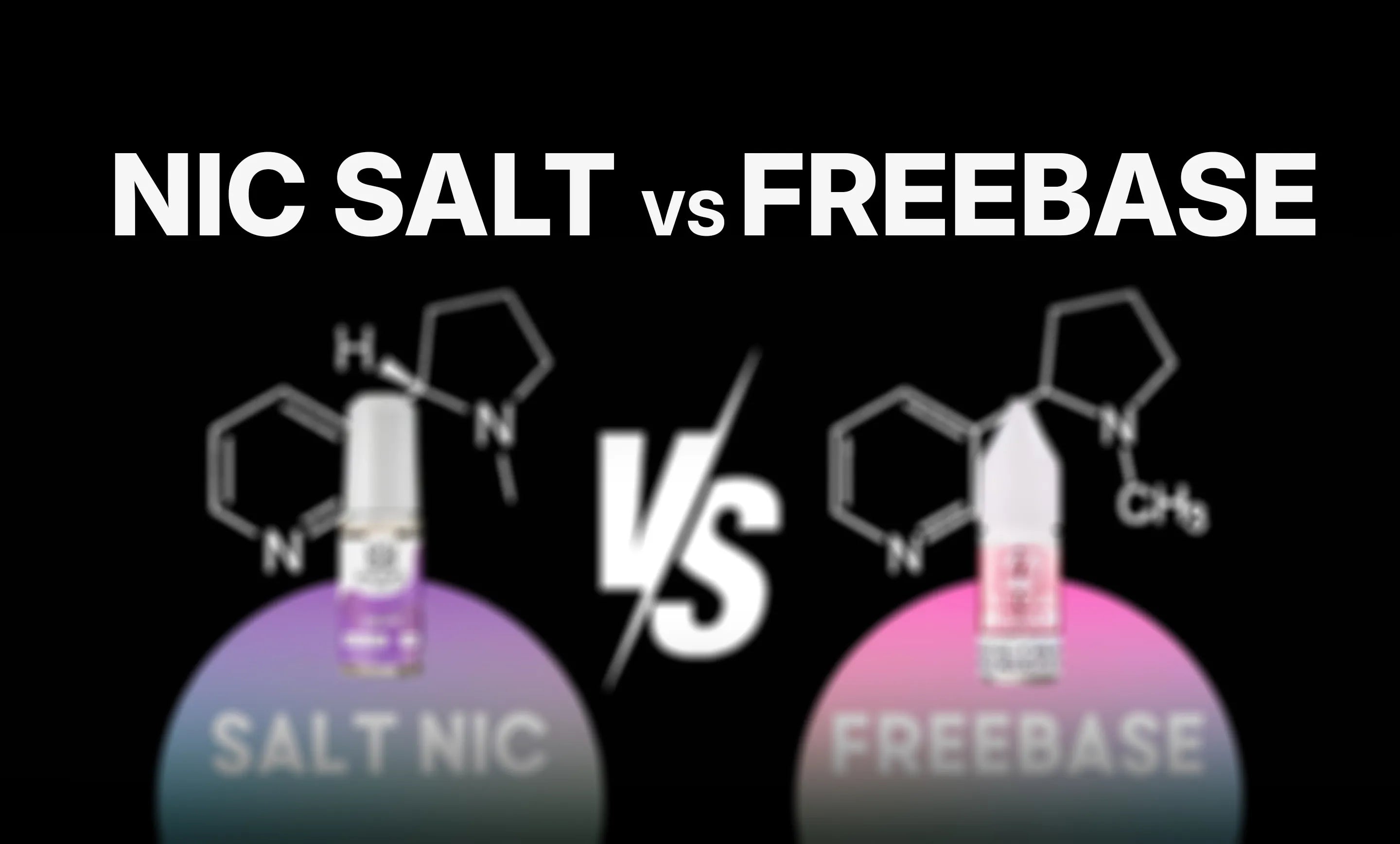 Nic Salt vs Freebase: Which Nicotine Option Suits You Best?