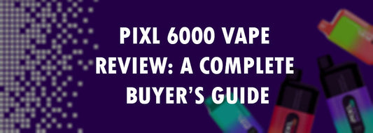 PIXL 6000 Vape Review